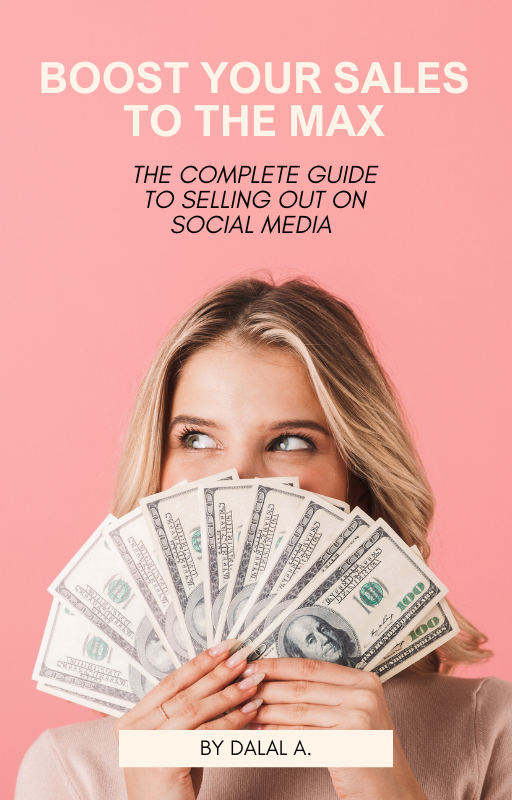 Ebook 'Boost Your Sales to the Max: The Complete Guide to Selling Out on Social Media'